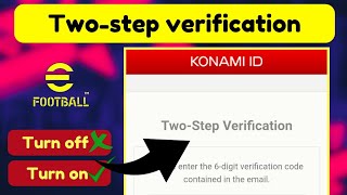 how to enable and remove 2 step verification in Efootball pes [upl. by Rebbecca265]