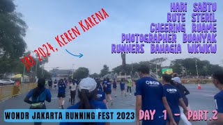 FANTASTIS BERLARI HARI SABTU DI JALAN SUDIRMAN STERIL UDARA SEJUK WONDR JKT RUNNING FEST PART2 [upl. by Natek164]