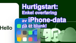 NR Hurtigstart Enkel overføring av iPhonedata på et blunk [upl. by Trutko922]