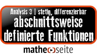 Stetigkeit und Differenzierbarkeit von abschnittsweise definierten Funktionen  A2502 [upl. by Church]