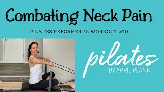 Combating Neck And Shoulder Tension  Reformer 15 10 [upl. by Ahsart881]