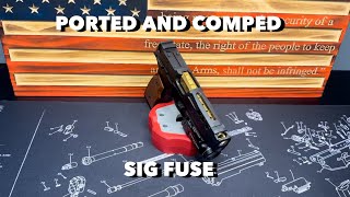 Fdez Werx PORTED AND COMPED Sig P365 Fuse [upl. by Richel]