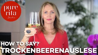 🎧 How to Pronounce Trockenbeerenauslese 🇩🇪 native pronunciation [upl. by Castera]