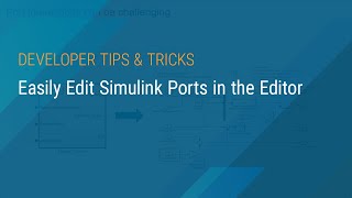 Easily Edit Simulink Ports in the Editor [upl. by Stanzel345]