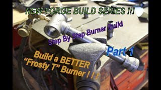 BUILD A BETTER quotFROSTY Tquot FORGE BURNER Part 1 [upl. by Austina]