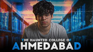 The Haunted college of Ahmedabad  Horror story  Amaan parkar [upl. by Line21]