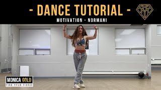 MOTIVATION  Normani II Dance Tutorial II Monica Gold x FINDYOURFIERCE [upl. by Laroc]