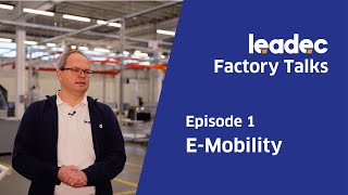 Leadec Factory Talks – Episode 1 EMobility [upl. by Kudva]