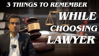 3 Things to Remember While Choosing A Lawyer lawyer Advocate [upl. by Wein647]