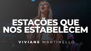 Estações Que Nos Estabelecem  Pra Viviane Martinello [upl. by Weiner]