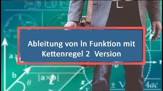 Ableitung von ln Funktion mit Kettenregel 2 Version [upl. by Laise96]