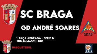 SC Braga B vs GDAS C  Campeonato Distrital  Serie B  Sub16 Masculino [upl. by Nikos]