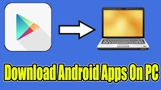 How To Download Android Apps on PC [upl. by Garbe]