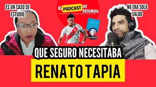 🚨El caso RENATO TAPIA y LA FPF🇵🇪 ¿Qué seguro necesitaba TAPIA 🎬 T1 Ep3 💊 Caso de estudio Podcast🎤 [upl. by Hoppe951]