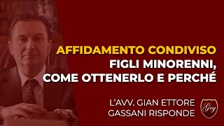 Affidamento condiviso figli minorenni come ottenerlo e perché [upl. by Anatola]