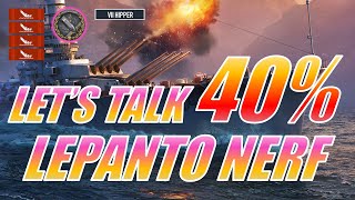 Lets Talk Lepanto 40 Nerf World of Warships Legends [upl. by Ysnil]