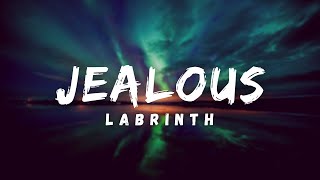 Labrinth  Jealous Lyrics [upl. by Clarhe]