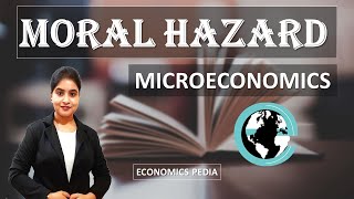 83 MORAL HAZARD  Asymmetric Information  Microeconomics by Sumita Biswas [upl. by Srini]