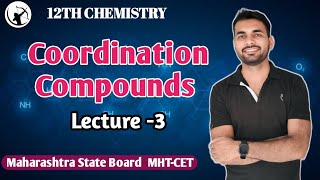 Coordination Compounds LECTURE3  CLASS 12  BOARD EXAMS  MHTCET  Sachin Sir [upl. by Ydnak]