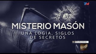 Especiales TN  Misterio Masón Una logia siglos de secretos  Bloque 1 [upl. by Etnahs596]