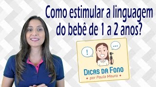 Como estimular a fala da criança  dicas práticas [upl. by Littman]