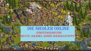 Die Siedler Online  Einsteigerguide Handel [upl. by Spears19]