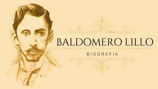 Biografía de Baldomero Lillo [upl. by Cammie]