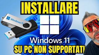 Come installare Windows 11 su PC non supportati  TUTORIAL COMPLETO [upl. by Vlada179]