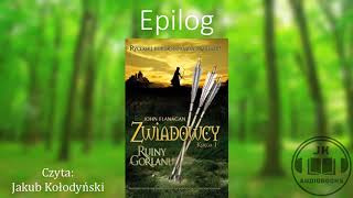 Audiobook Zwiadowcy 1 Ruiny Gorlanu  EPILOG [upl. by Tezzil]