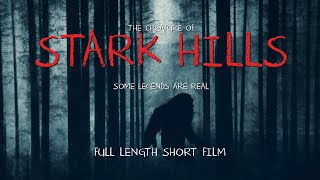 👣 The Creature of Stark Hills 2017  Full Movie  Bigfoot Short Film [upl. by Issej]