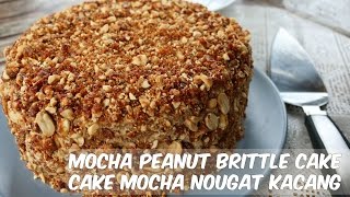 Mocha Peanut Nougat Cake Recipe Resep Mocha Nougat Cake 摩卡花生蛋糕LUKSUNSHINE [upl. by Poulter196]