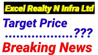 excel realty n infra ltd latest news excel realty stocks target price business amp finance [upl. by Gae]