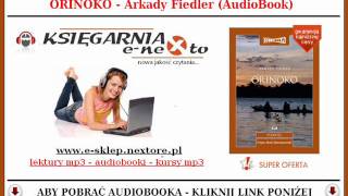 ORINOKO  Arkady Fiedler AudioBook Mp3  czyta Roch Siemanowski Jan Bober  Przygody [upl. by Lessig189]