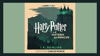 🎧 AUDIOLIBRO HARRY POTTER y El Misterio del Príncipe Harry Potter 6 de JK Rowling ⚡ [upl. by Coopersmith]