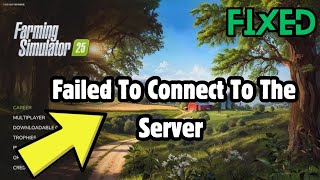 Farming Simulator 25 Error Failed To Connect To The Server [upl. by Anisah]