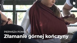 Naucz się gestów pierwszej pomocy  Złamanie kończyny górnej [upl. by Benedikta537]