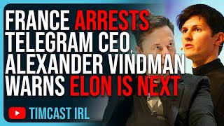 France ARRESTS Telegram CEO Alexander Vindman WARNS Elon Musk Is NEXT [upl. by Ilyak]