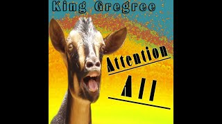 Attention All wLyrics  KING GREGREE [upl. by Ruenhs]