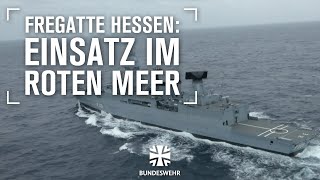 Fregatte Hessen EUNAVFOR Aspides  Bundeswehr [upl. by Einnahpets]