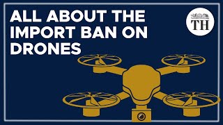 Why has the govt banned import of drones [upl. by Anaeda]