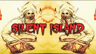 Do NOT Go To SILENT ISLAND [upl. by Arahahs]