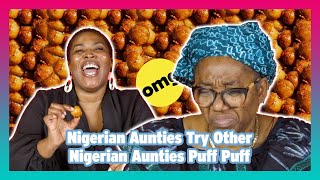 Nigerian Aunties Try Other Nigerian Aunties Puff Puff [upl. by Ikciv]