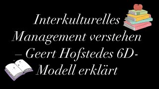 Interkulturelles Management verstehen – Geert Hofstedes 6DModell erklärt [upl. by Nodroj853]