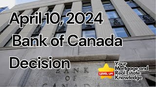 Analyzing the April 10th Bank of Canada Interest Rate Announcement What It Means for You [upl. by Mildred]