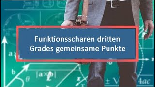 Funktionsscharen dritten Grades gemeinsame Punkte [upl. by Kip]