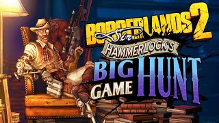 Borderlands 2  Sir Hammerlocks Big Game Hunt [upl. by Herrera]