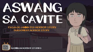 ASWANG sa CAVITE Karimlan Animated Horror Stories True Story Tagalog [upl. by Ueih]