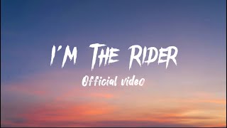 I Am The Rider Song  Official Video  Lyrics [upl. by Yasdnil]