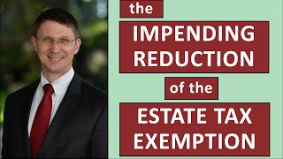 The Impending Deadline for the Estate Tax Exemption [upl. by Torbart995]