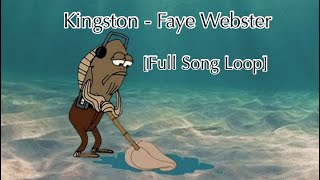 Kingston  Faye Webster Loop Full Song 23 Minute Loop [upl. by Wayolle]